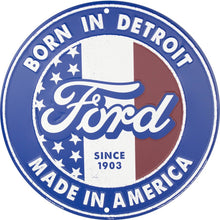 Load image into Gallery viewer, Metal  Sign - Ford Born in Detroit