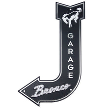 Load image into Gallery viewer, Metal Sign - Ford Bronco Garage J Arrow