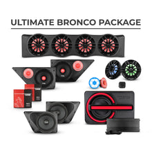 Load image into Gallery viewer, Ultimate Bronco Audio Package