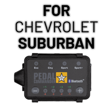 Load image into Gallery viewer, Pedal Commander for Chevrolet Suburban