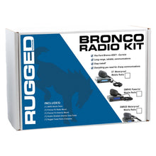 Load image into Gallery viewer, Rugged Radios Radio Kits Ford Bronco Two-Way GMRS Mobile Radio Kit