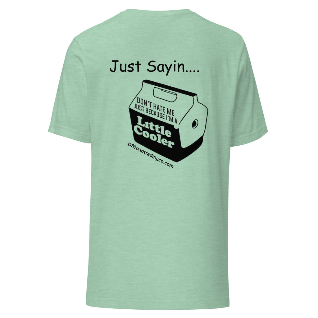 Offroad Trading Company I'm a Little Cooler T-Shirt