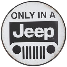 Load image into Gallery viewer, ORB Only In A Jeep Metal Sign