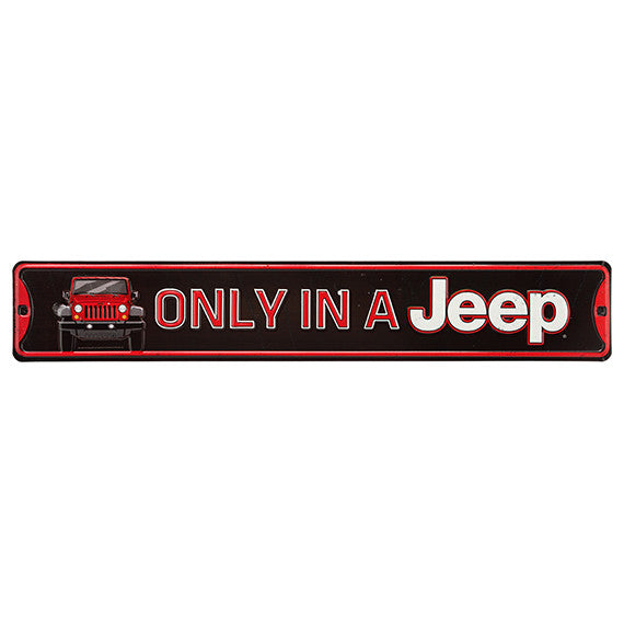 Offroad Trading Company ONLY IN A JEEP EMBOSSED TIN STREET SIGN