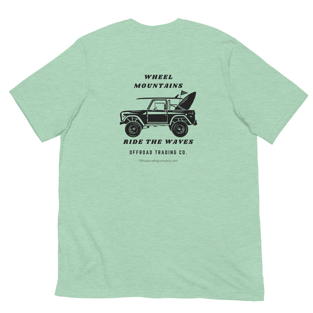 Offroad Trading Company T-Shirt Wheel The Mountains Ride the Waves Bronco OTC Unisex t-shirt