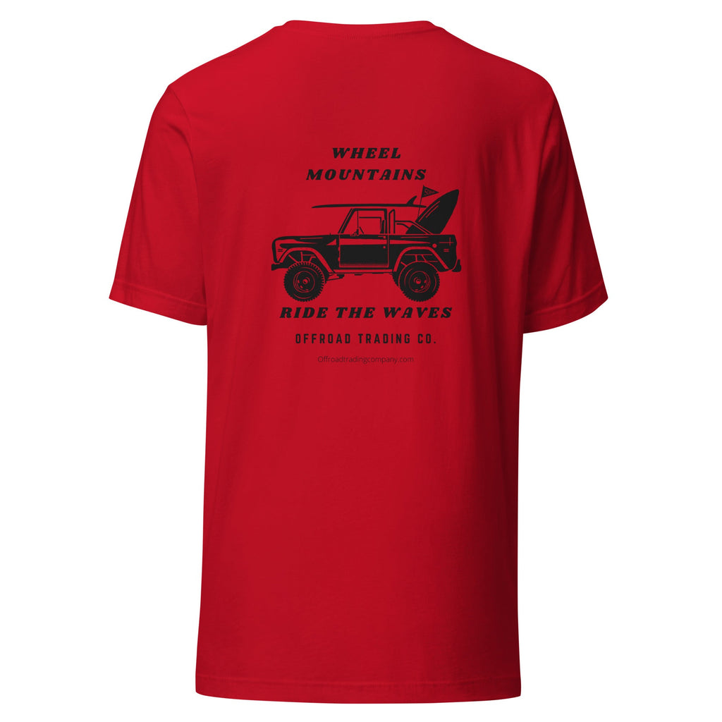 Offroad Trading Company T-Shirt Wheel The Mountains Ride the Waves Bronco OTC Unisex t-shirt